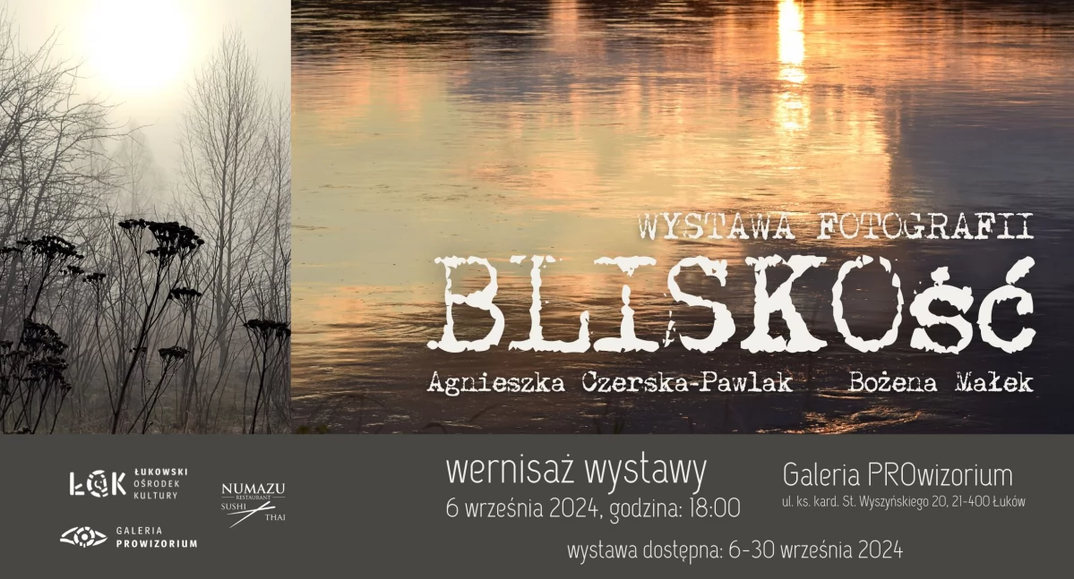 BLISKOść - wystawa Agnieszki Czerskiej-Pawlak i Bożeny Małek