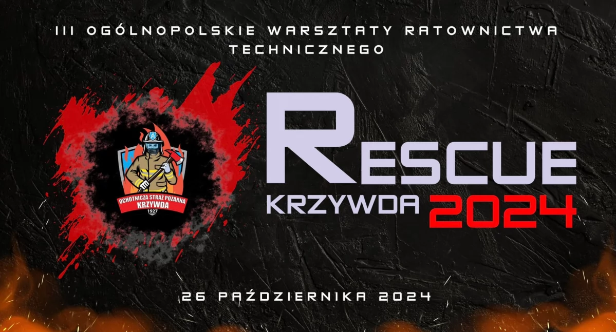 III edycja ogólnopolskich warsztatów ratownictwa technicznego RESCUE KRZYWDA 2024 - Już 26 października!