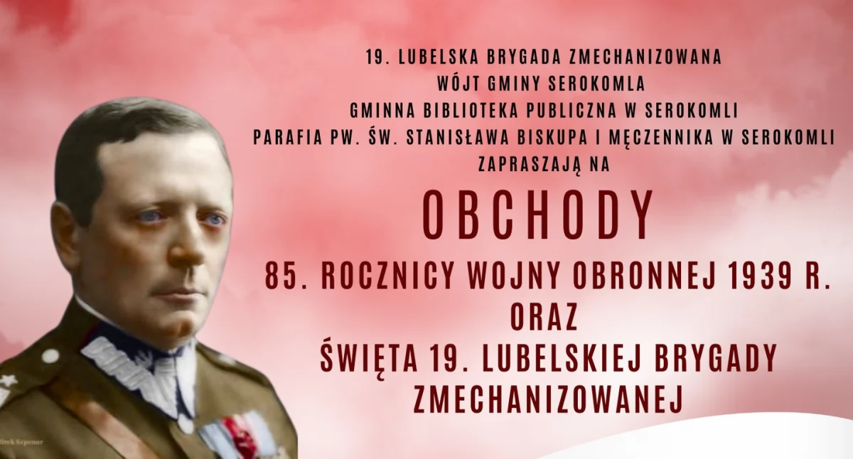 Obchody 85. Rocznicy Wojny Obronnej 1939 roku oraz Święto 19. Lubelskiej Brygady Zmechanizowanej w Serokomli