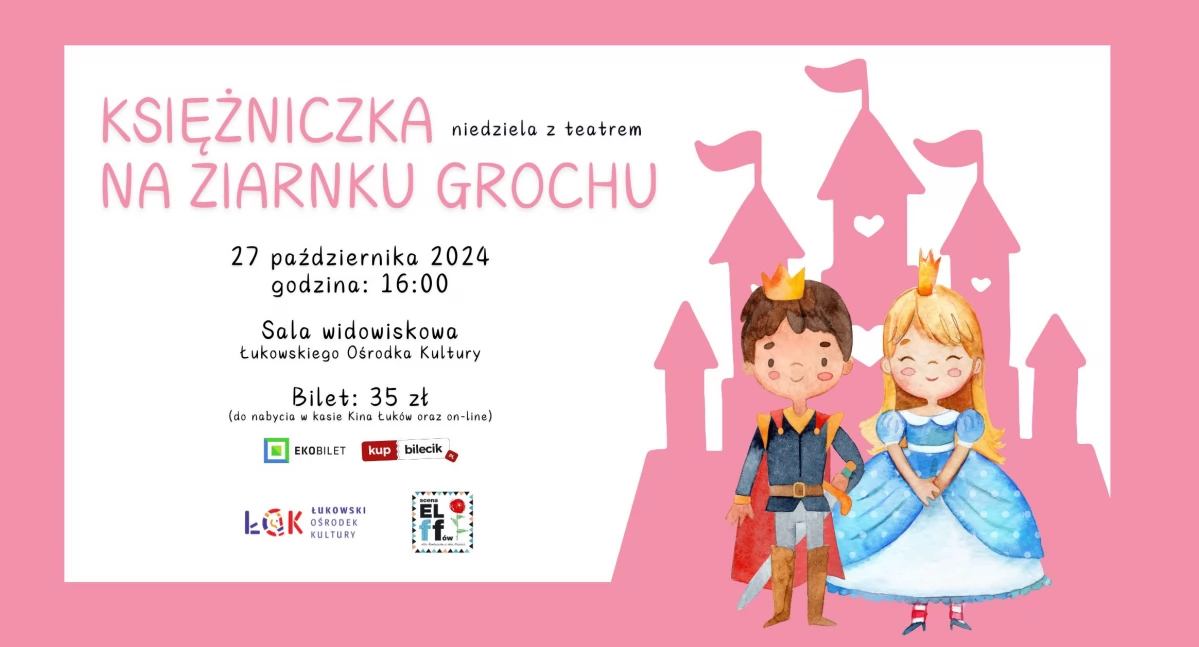 Niedziela z teatrem w ŁOK: „Księżniczka na ziarnku grochu” (ZAPROSZENIE)