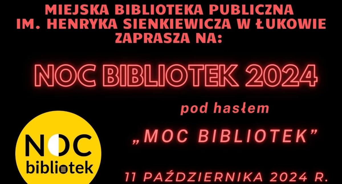 Amnestia dla spóźnialskich! Noc Bibliotek 2024 w Łukowie pełna atrakcji