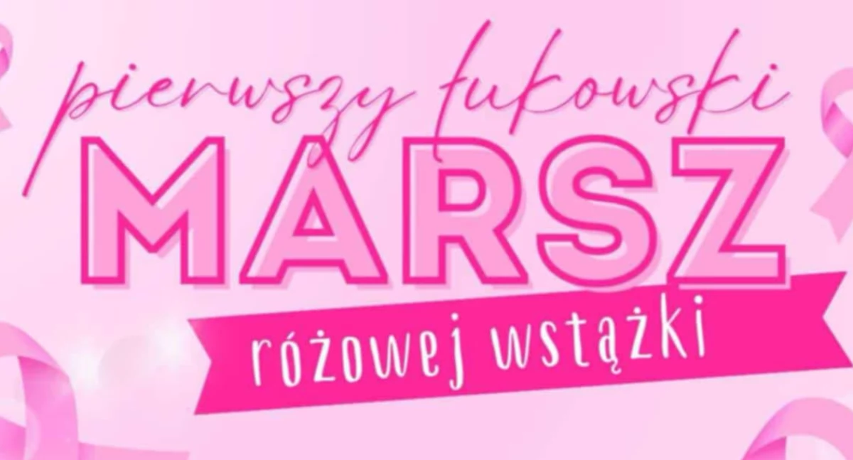 Pierwszy Łukowski Marsz Różowej Wstążki. Dołącz i zadbaj o zdrowie!