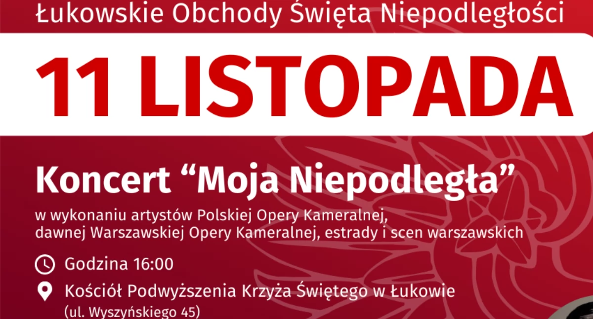 Łuków zaprasza na koncert „Moja Niepodległa”. Niezwykłe widowisko z udziałem artystów Polskiej Opery Kameralnej!
