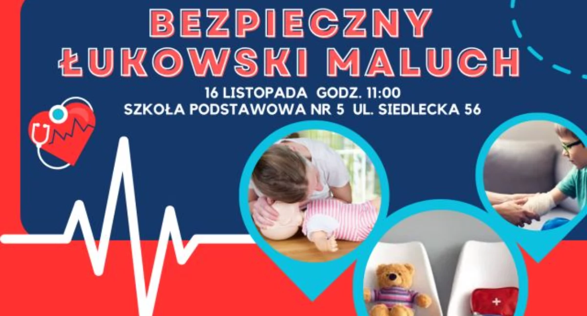 „Bezpieczny Łukowski Maluch” – Warsztaty, które mogą uratować życie Twojemu dziecku!