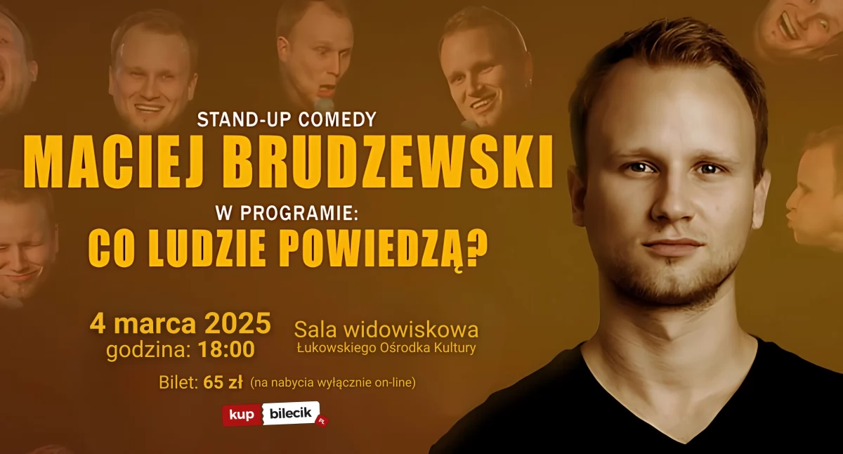 „Co ludzie powiedzą?” w Łukowie! Wielka dawka śmiechu z Maciejem Brudzewskim
