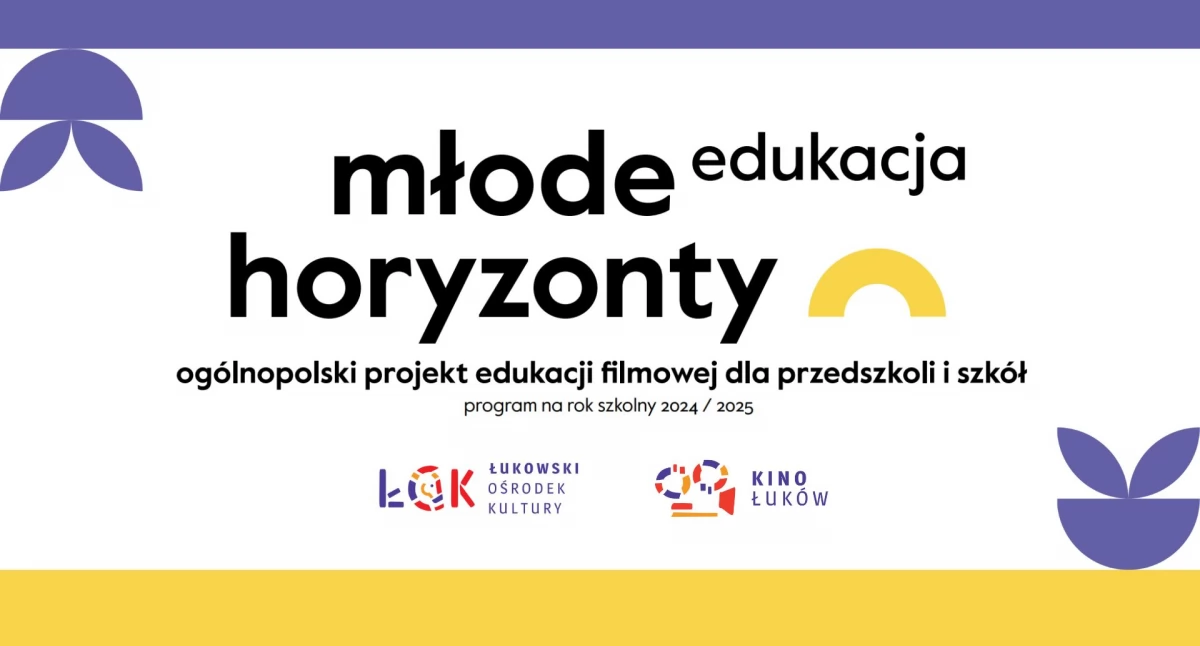 „Edukacja Młode Horyzonty” w Kinie Łuków! Zapisz swoją grupę na wyjątkowe seanse filmowe