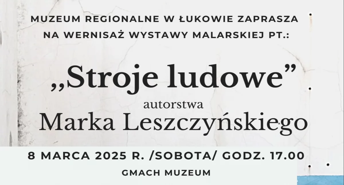 Wernisaż wystawy malarstwa Marka Leszczyńskiego z okazji Dnia Kobiet w Muzeum Regionalnym w Łukowie
