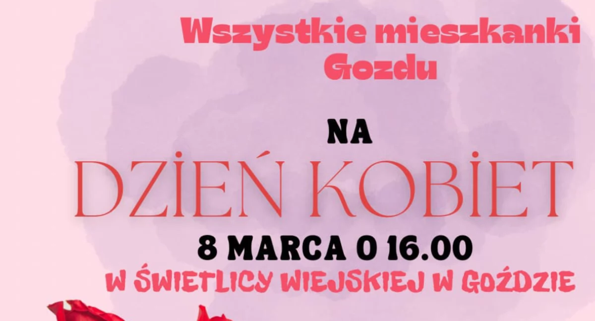 OSP Gózd i Wójt Gminy Stanin zapraszają na wyjątkowy Dzień Kobiet!