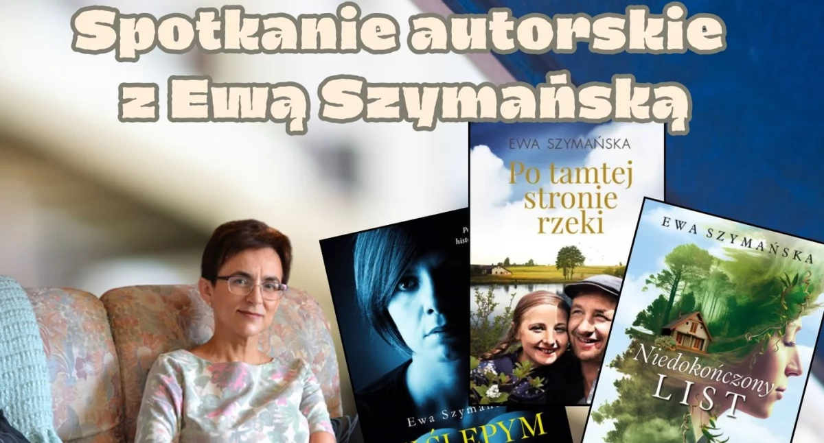 Spotkanie autorskie z Ewą Szymańską już 6 marca! Fani literatury nie mogą tego przegapić!