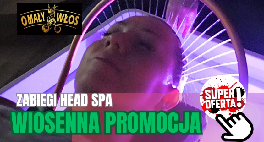 Head SPA w salonie „O Mały Włos” – luksusowy relaks i skuteczna pielęgnacja skóry głowy