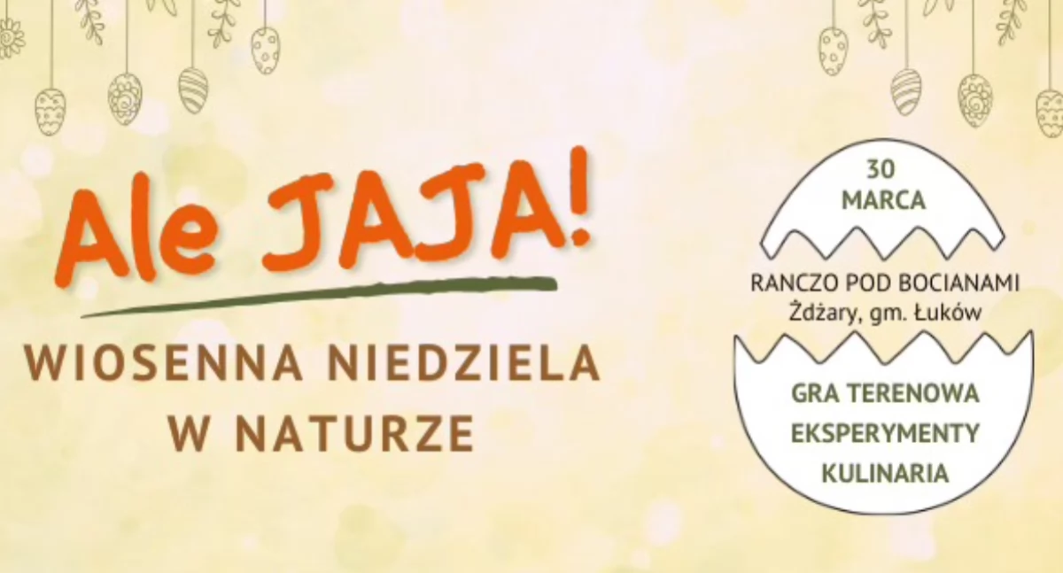 „Ale JAJA!” – Wielkanocna Przygodowa Niedziela Pełna Atrakcji w Żdżarach!