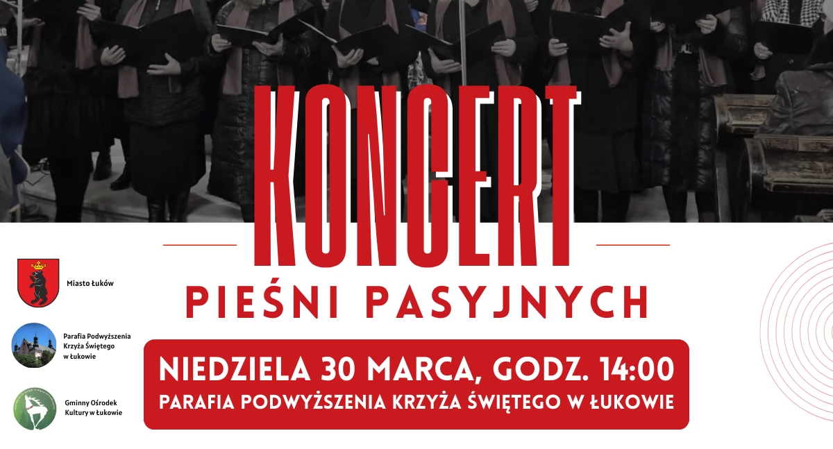 Muzyka, która porusza serca – Łuków zaprasza na wyjątkowy Koncert Pieśni Pasyjnych