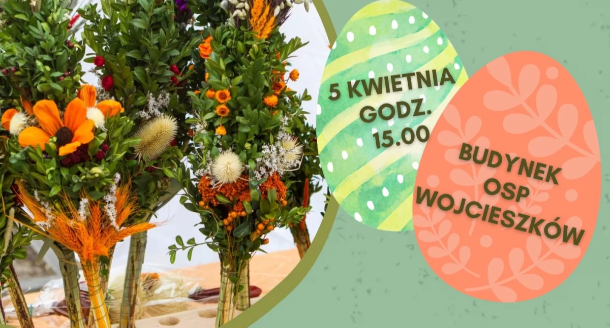 Wojcieszków stawia na tradycję! Zapraszamy na warsztaty wielkanocne, które pokochają dzieci i dorośli