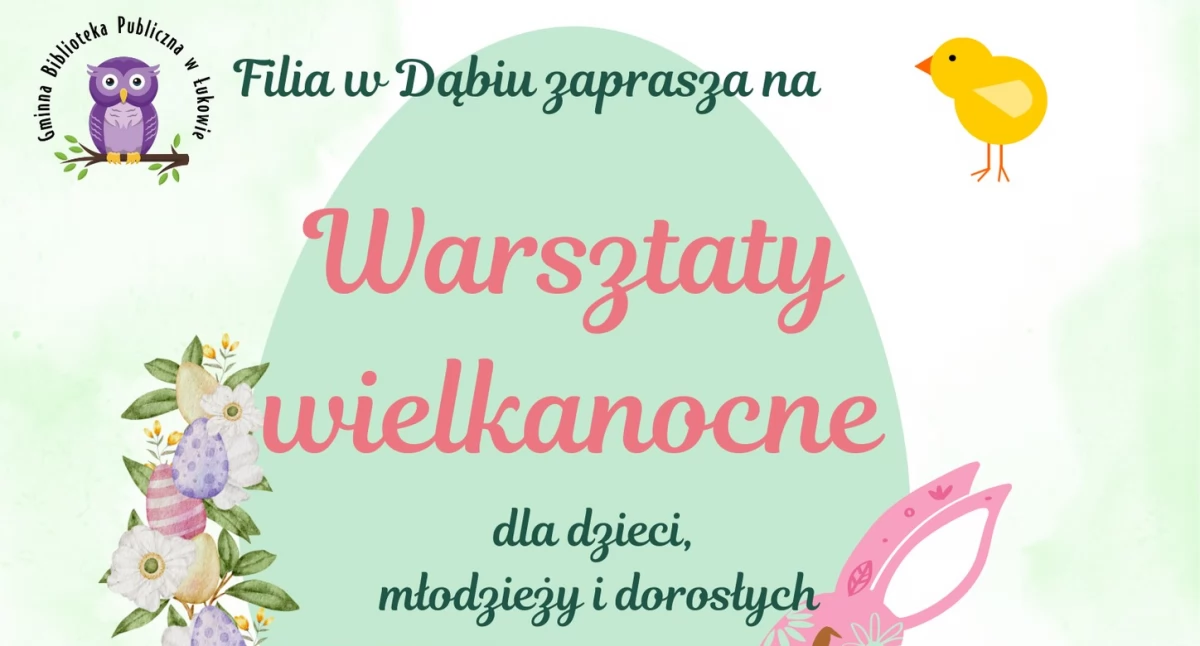 Dąbie szykuje wielkanocną niespodziankę! Warsztaty dla dzieci, młodzieży i dorosłych już w kwietniu