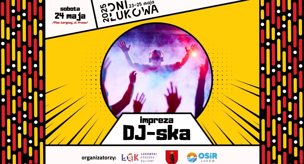 Nie przegap imprezy DJ-skiej roku! 24 maja Łuków zatańczy do rana z Dj Allenem i Dj Arczim!