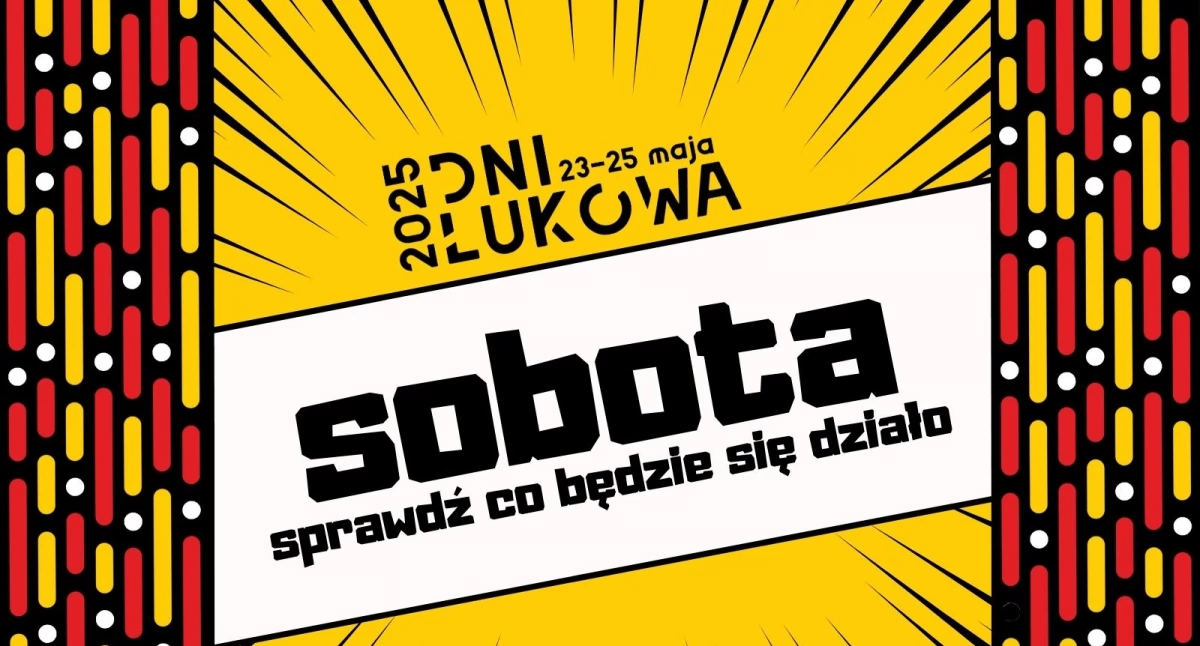 IMPREZOWA SOBOTA JUŻ WKRÓTCE. ŁUKÓW SZYKUJE SIĘ NA MUZYCZNE WYDARZENIE ROKU