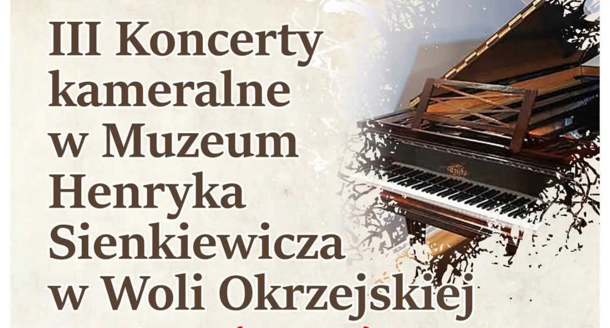 Zapraszamy na koncert kameralny w Muzeum Henryka Sienkiewicza. Wystąpią muzycy z Francji i Polski