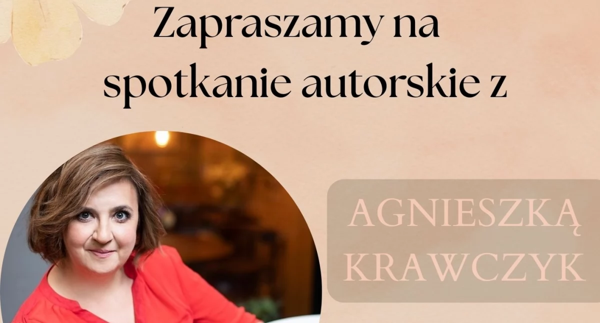 Agnieszka Krawczyk w Staninie! Spotkanie z autorką bestsellerów już w maju – nie przegap