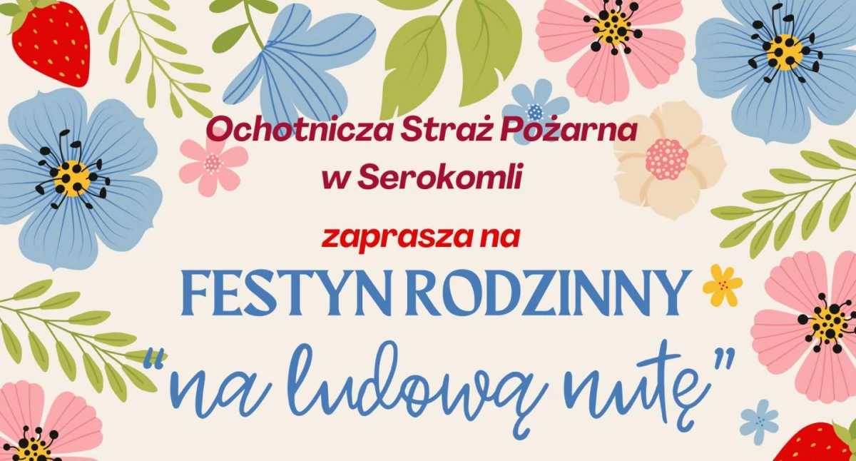 Festyn Rodzinny w Serokomli już 25 maja – strażacy zapraszają na muzykę, grill i atrakcje dla dzieci