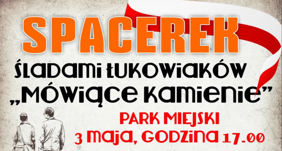 Spacer szlakiem „Mówiących Kamieni” już 3 maja w Łukowie. Nietypowy sposób na uczczenie Święta Konstytucji