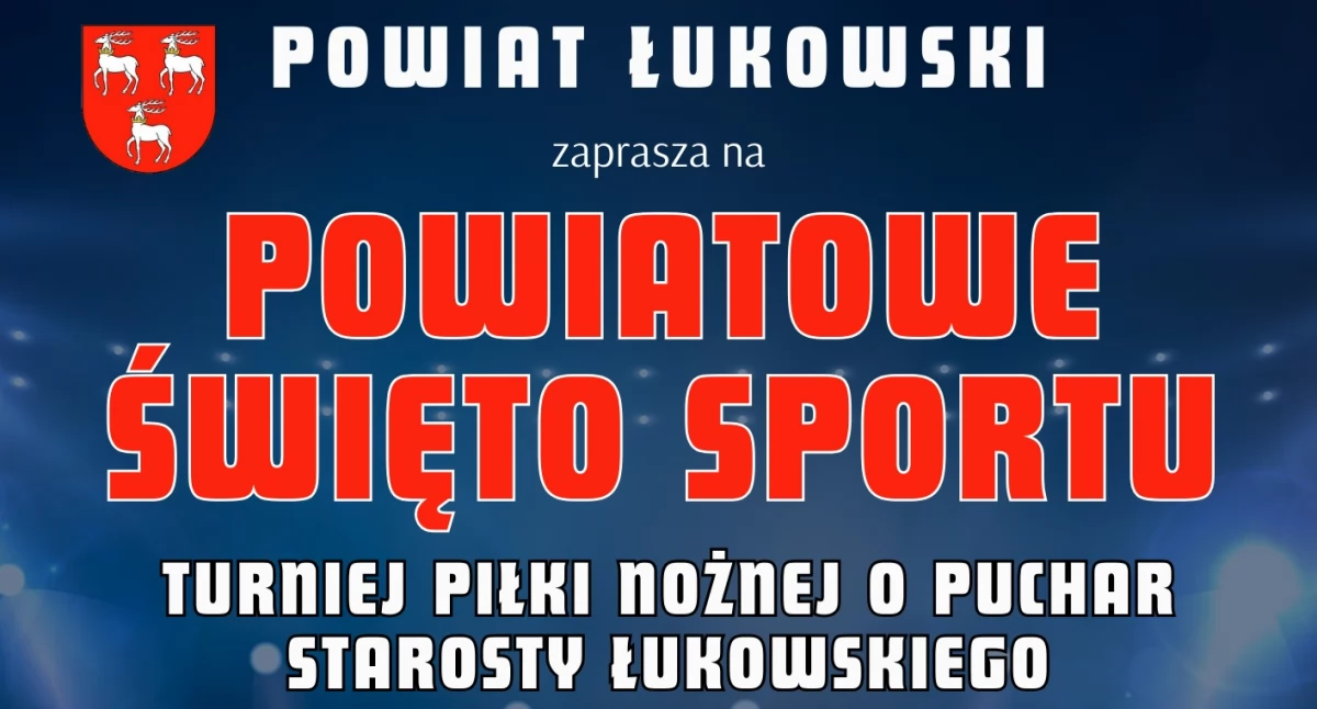 Turniej Piłki Nożnej o Puchar Starosty Łukowskiego już w maju – sportowe święto dla całego powiatu