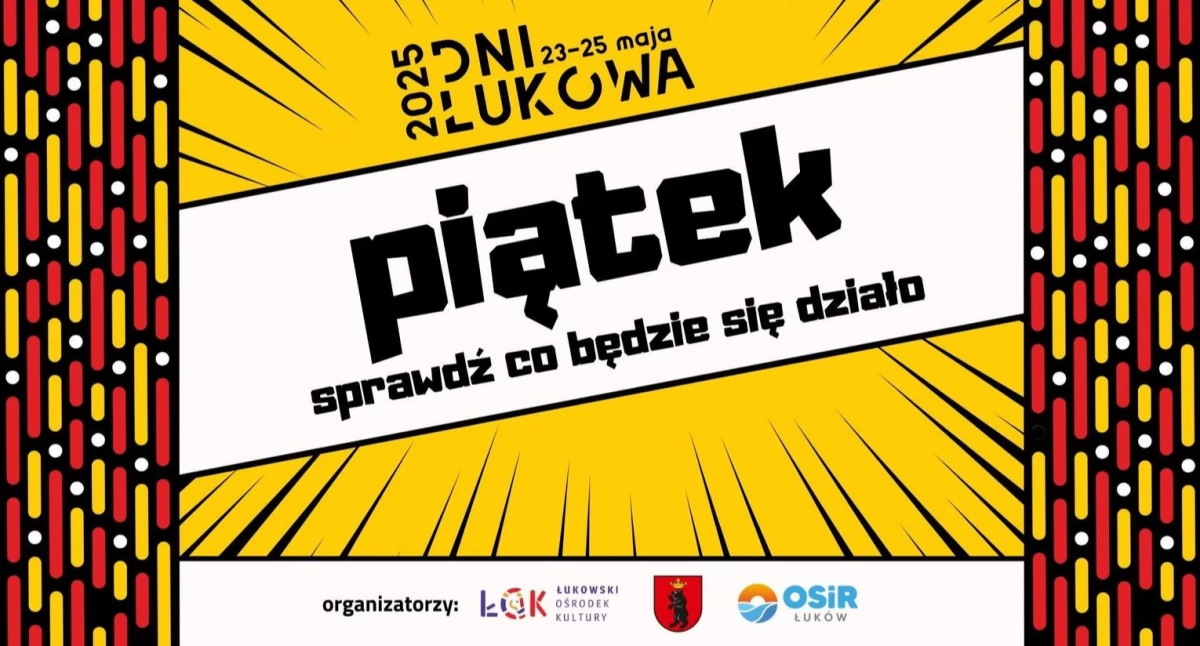 Dni Łukowa 2025 startują już w piątek! Zobacz program na 23 maja – koncerty, pokazy i Bieg Światła