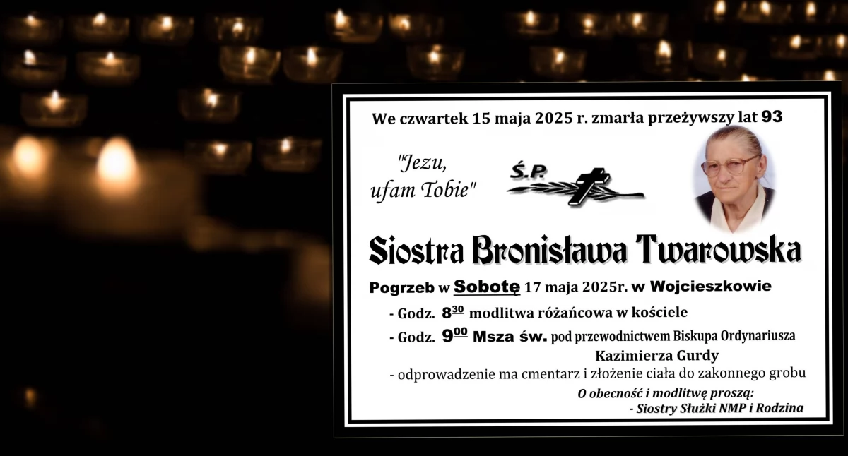 Nie żyje siostra Bronisława Twarowska. Pogrzeb z udziałem biskupa już w sobotę w Wojcieszkowie
