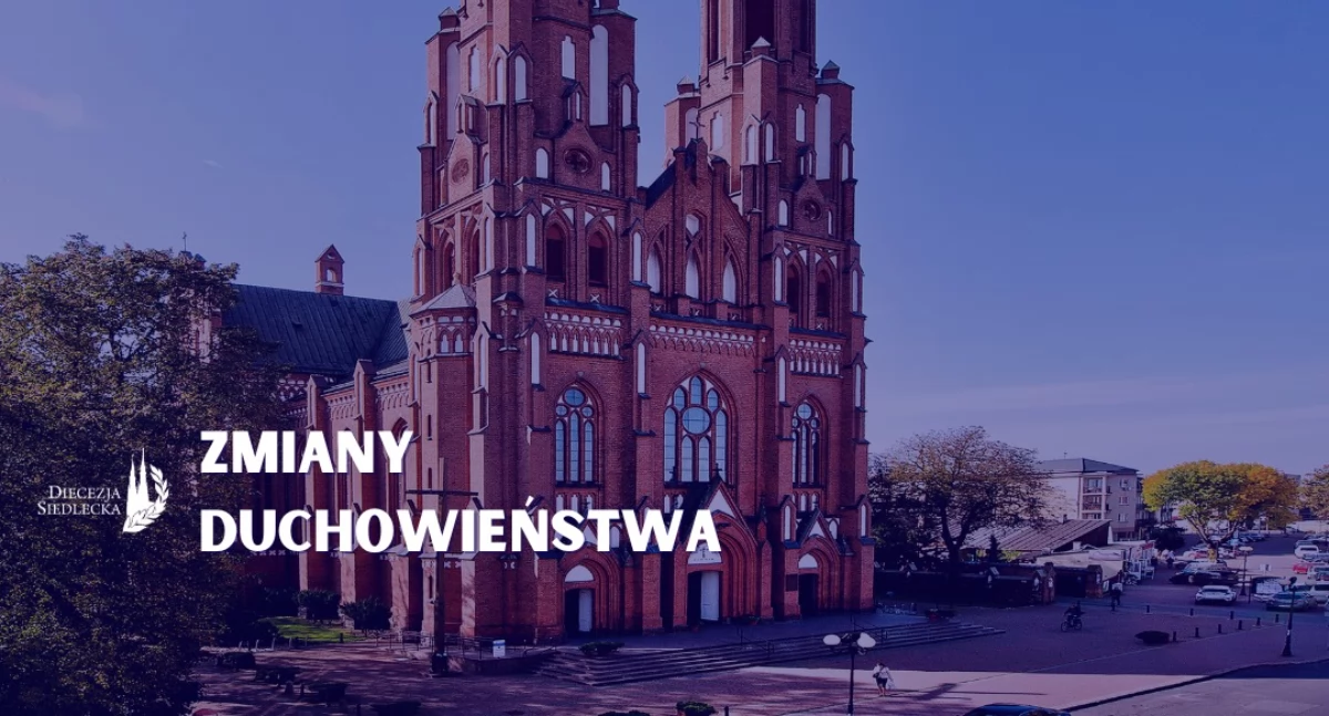 Zmiany w parafiach powiatu łukowskiego. Diecezja siedlecka ogłosiła nowe nominacje duchownych