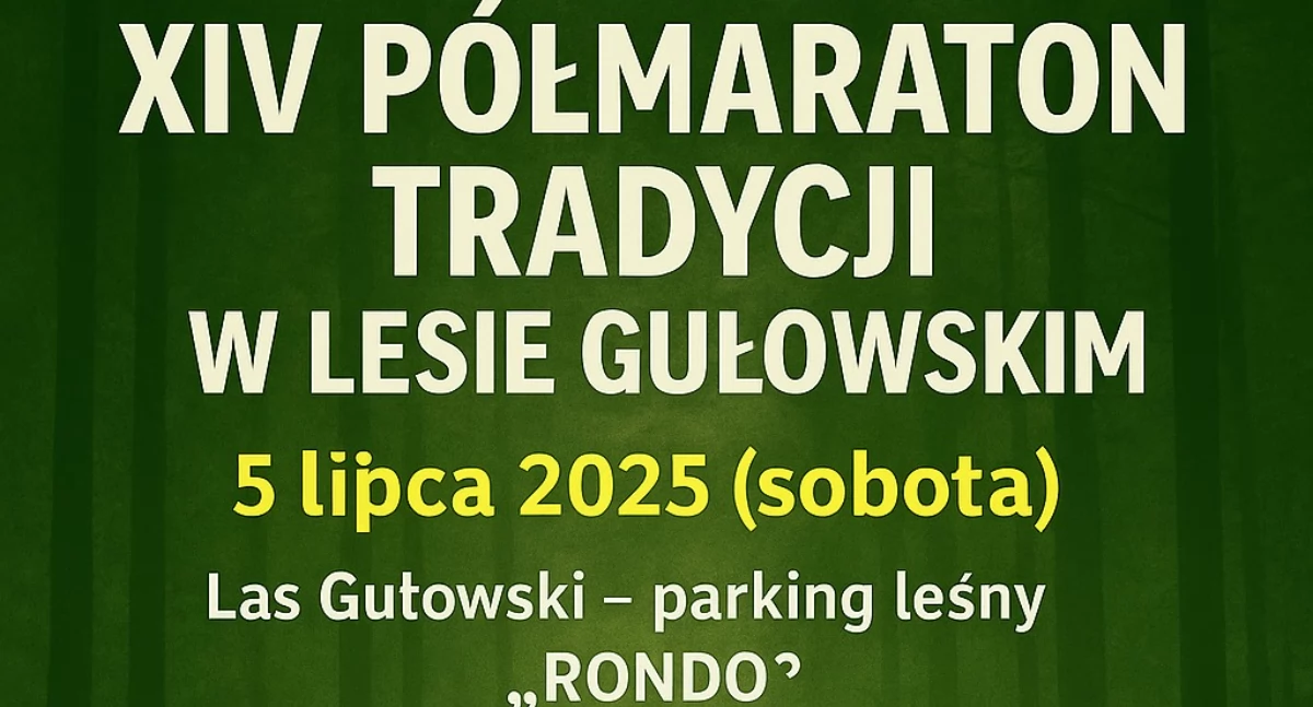 Półmaraton Tradycji wraca do Lasu Gułowskiego. Znamy szczegóły programu