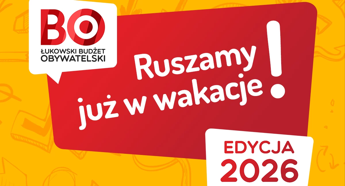Rusza Budżet Obywatelski 2026 w Łukowie. Zgłoszenia już od 28 lipca!