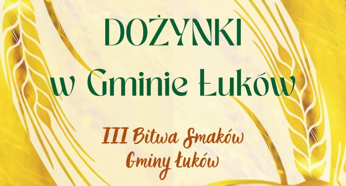 Bitwa smaków i święto plonów. Gdzie odbędą się tegoroczne dożynki gminy Łuków?