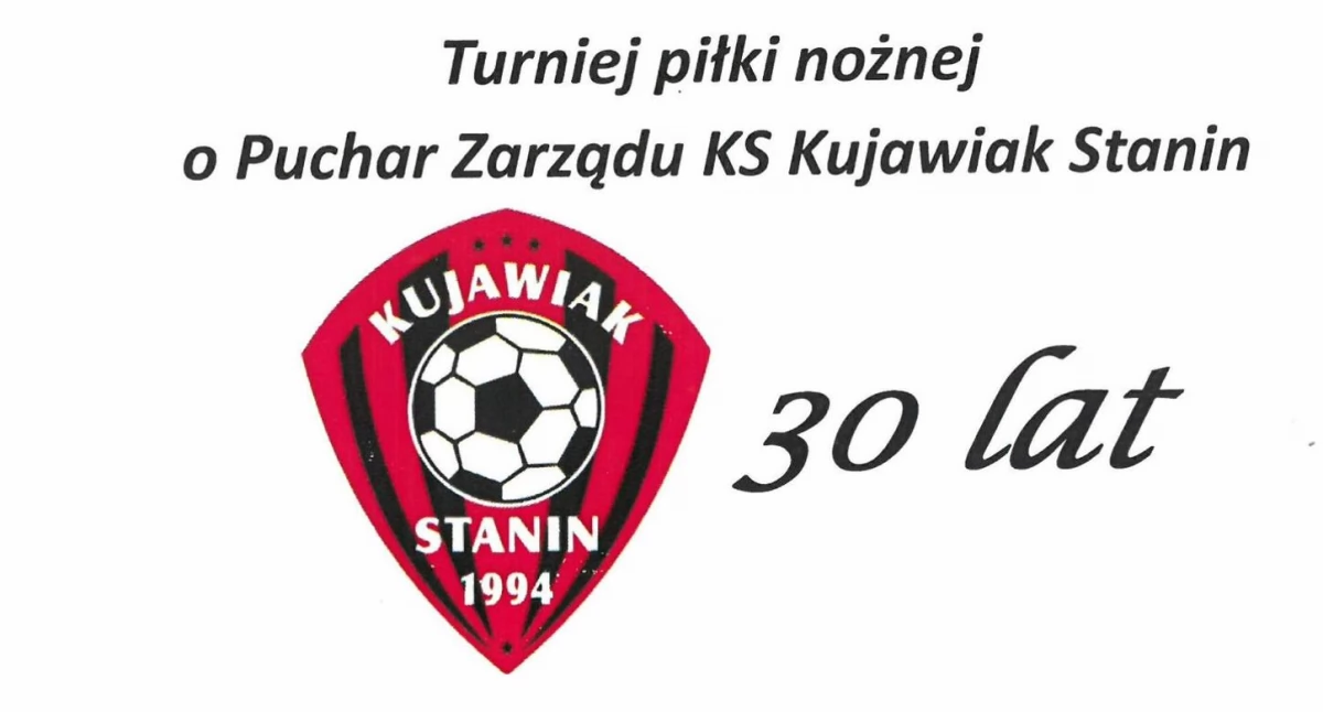 Turniej piłkarski w Staninie z okazji 30-lecia KS Kujawiak. Zagrają o puchar zarządu