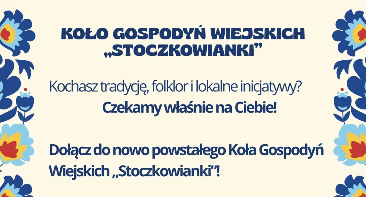 W Stoczku Łukowskim powstało nowe Koło Gospodyń Wiejskich. Dołącz do „Stoczkowianek”!