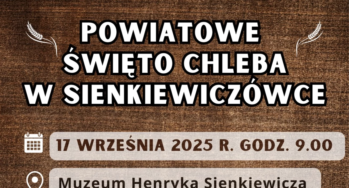 Powiatowe Święto Chleba w Sienkiewiczówce: Tradycja i Rzemiosło dla Młodzieży