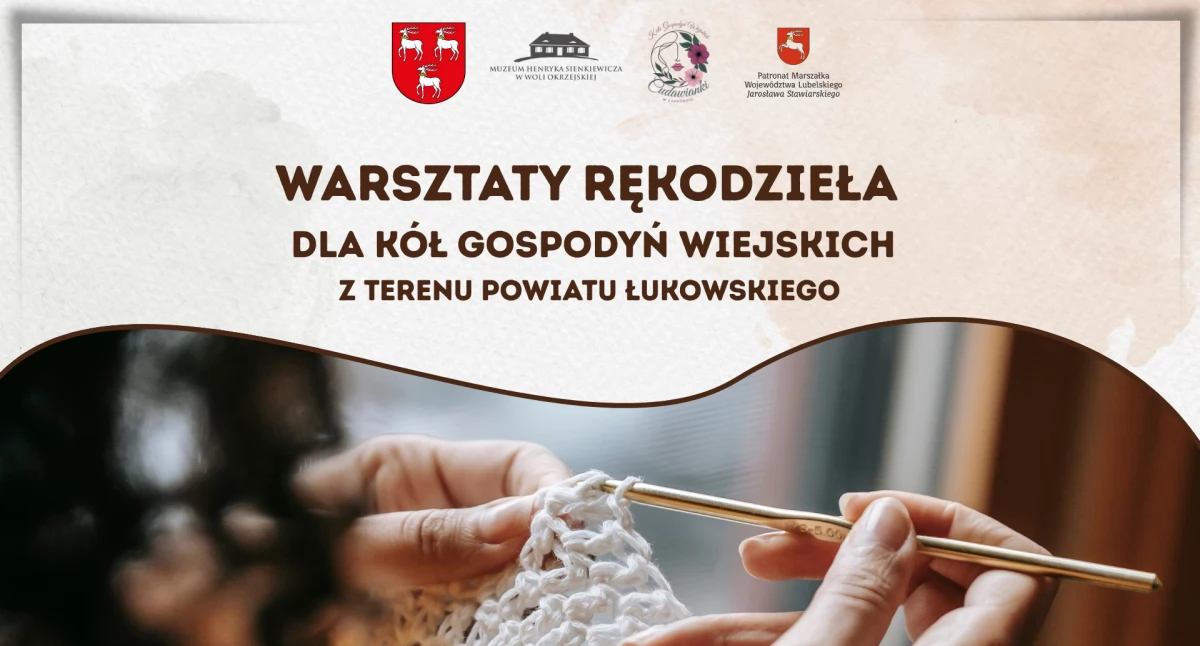 Zapraszamy na warsztaty rękodzieła dla KGW w Woli z powiatu łukowskiego. Będzie pokaz szydełkowania i występ Łukowiaków