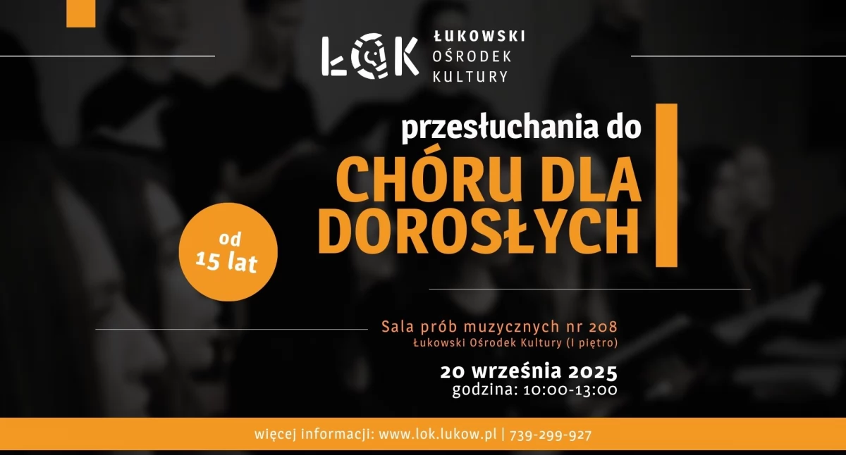 Nowy chór dla dorosłych przy Łukowskim Ośrodku Kultury. Rusza nabór!