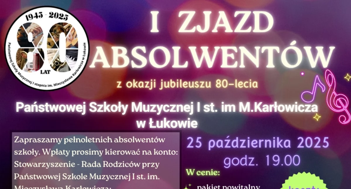 Zapraszamy na I Zjazd Absolwentów Państwowej Szkoły Muzycznej w Łukowie. Jubileusz 80-lecia z wyjątkową oprawą
