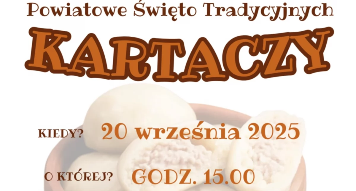 Zapraszamy na Powiatowe Święto Kartaczy w Trzebieszowie Drugim. Smaki tradycji wracają na stoły