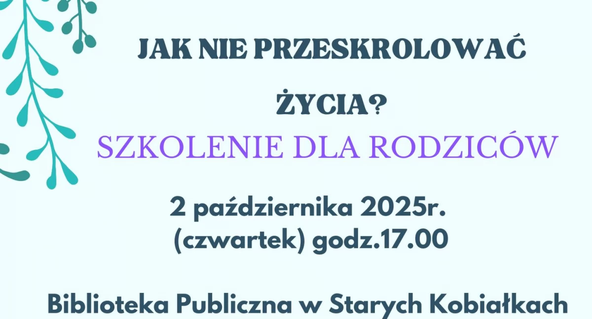 Jak nie „przeskrolować” życia? Zapraszamy na szkolenie dla rodziców w Starych Kobiałkach