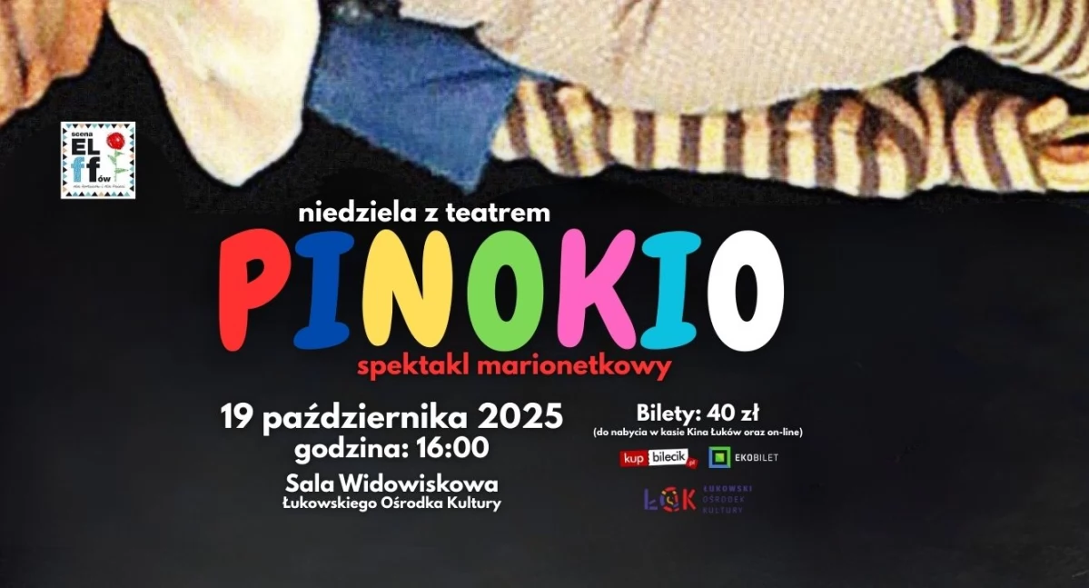 „Pinokio” na scenie Łukowskiego Ośrodka Kultury. Zapraszamy na spektakl dla całej rodziny