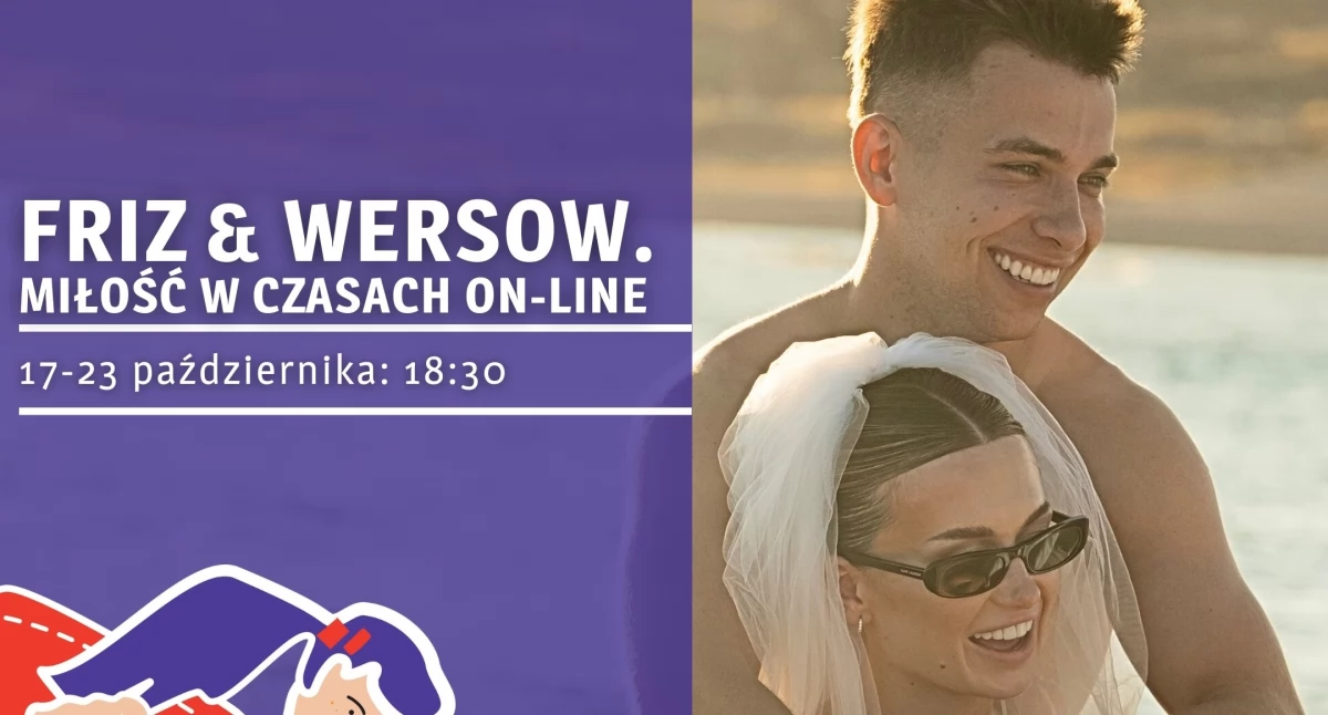 „Friz & Wersow. Miłość w czasach online” w Kinie Łuków. Film o kulisach związku najpopularniejszej pary polskiego internetu