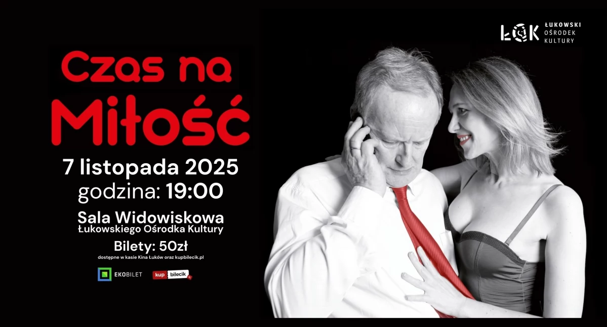 Zapraszamy na „Czas na miłość” na scenie ŁOK. Teatr, emocje i humor w jednym spektaklu