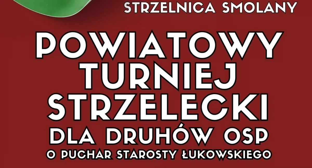 33 drużyny OSP zmierzą się na Strzelnicy w Radoryżu Smolanym. Powiatowy Turniej Strzelecki już w sobotę