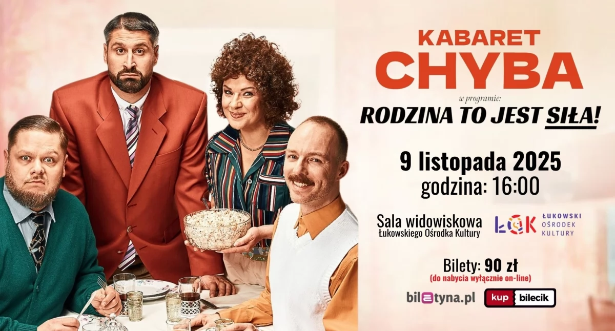 Łukowski Ośrodek Kultury: Kabaret Chyba z nowym programem „Rodzina to jest siła”