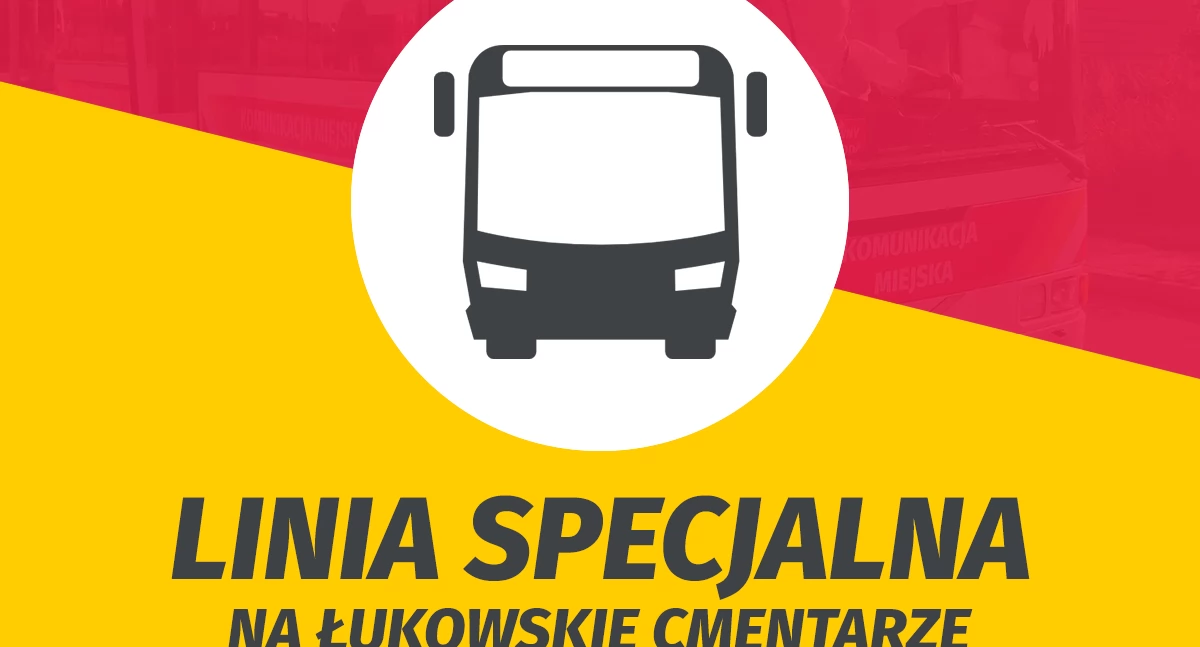 Łuków: Specjalny, bezpłatny Autobus na Cmentarze