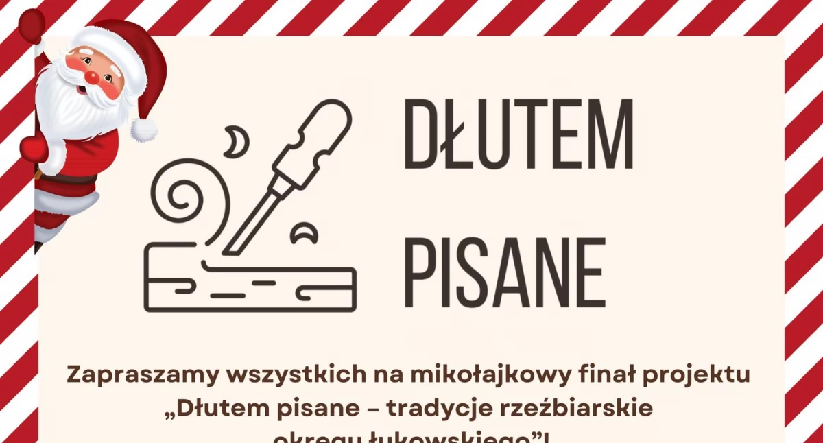 Mikołajki z rzeźbą w Woli Gułowskiej – Zakończenie projektu Dłutem Pisane