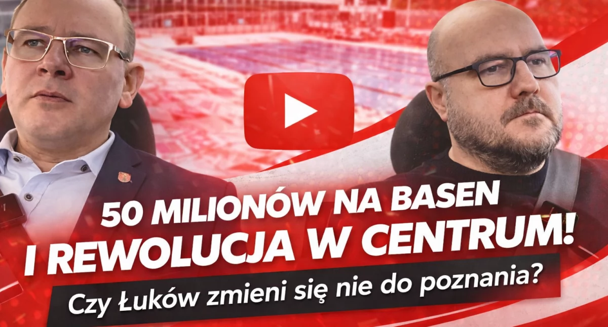 50 milionów na basen i rewolucja w centrum! Czy Łuków zmieni się nie do poznania?