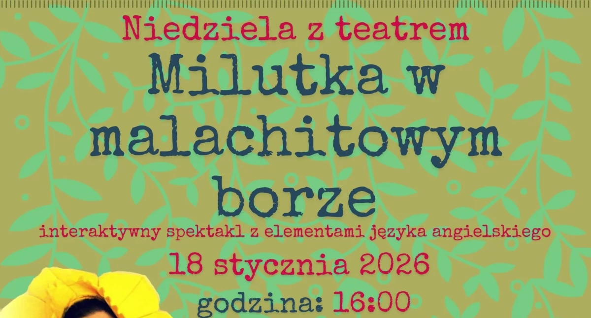 Spektakl „Milutka w malachitowym borze” w Łukowskim Ośrodku Kultury – zabawa dla całej rodziny
