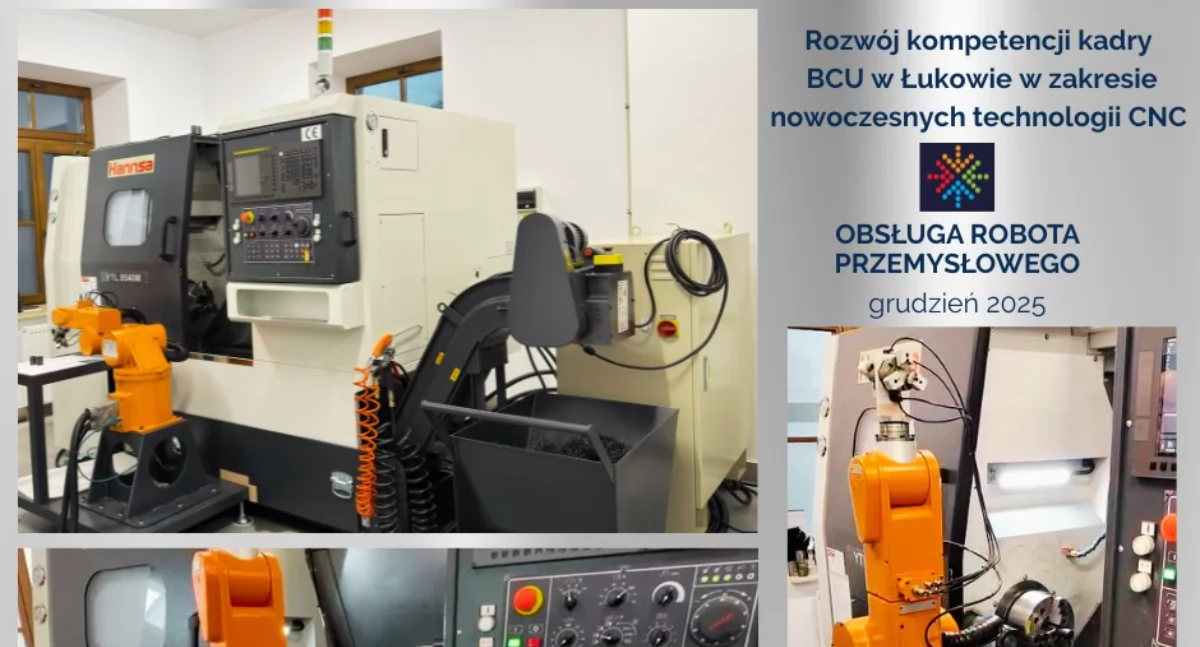 BCU Łuków stawia na roboty CNC. Tak szkolą się lokalni eksperci!