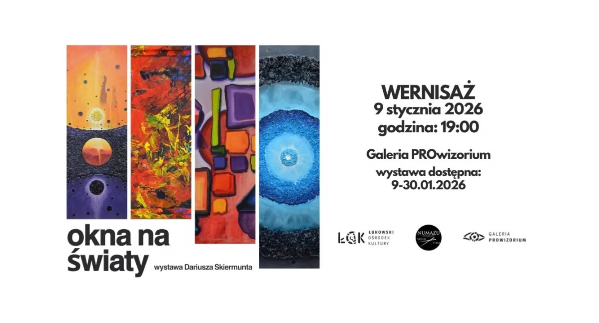  Wystawa malarstwa Dariusza DA.SKIE Skiermunta „Okna na światy” w ŁOK / 9-30.01.2026 